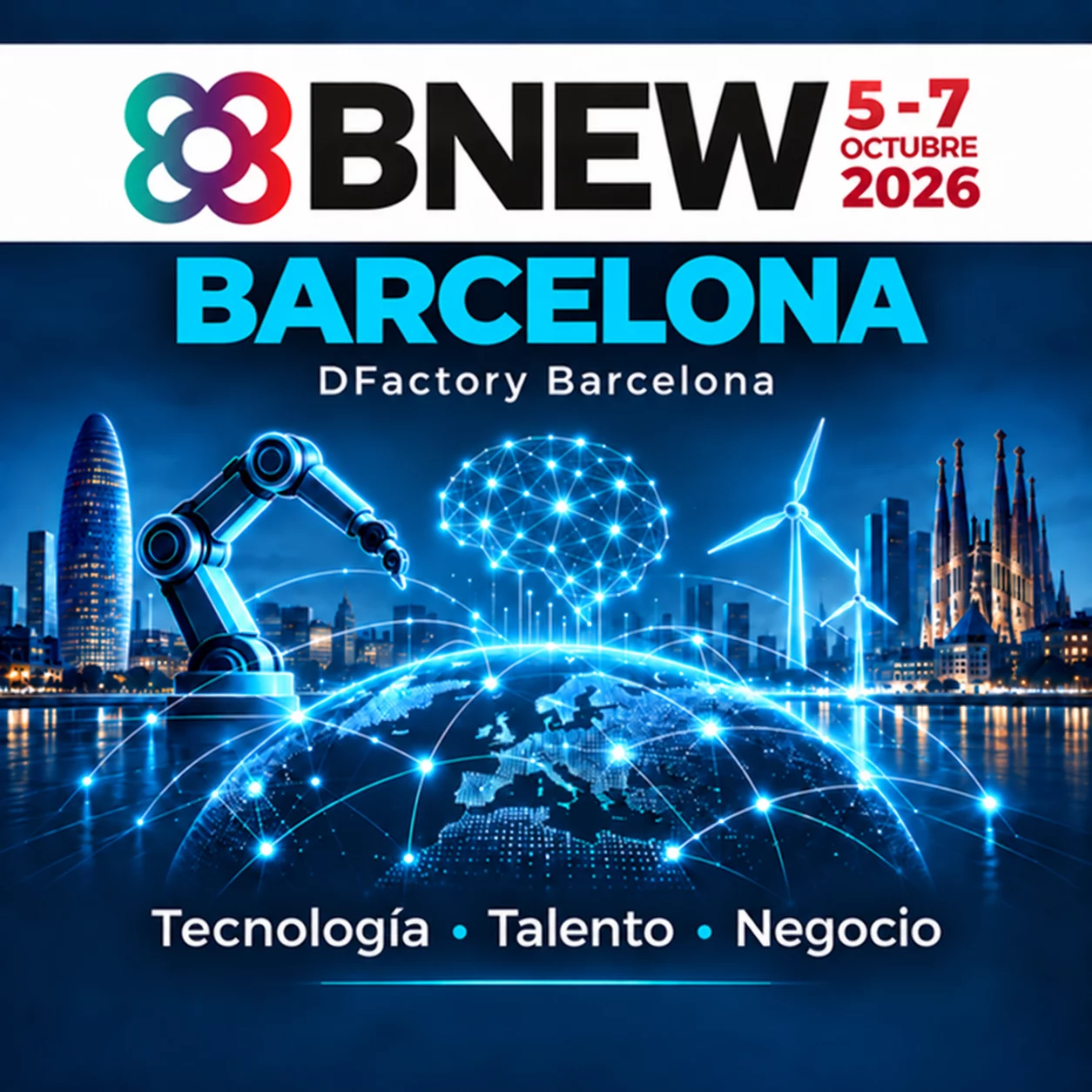 BNEW Barcelona 2026, del 5 al 7 de octubre en DFactory Barcelona: tecnología, talento y negocio.